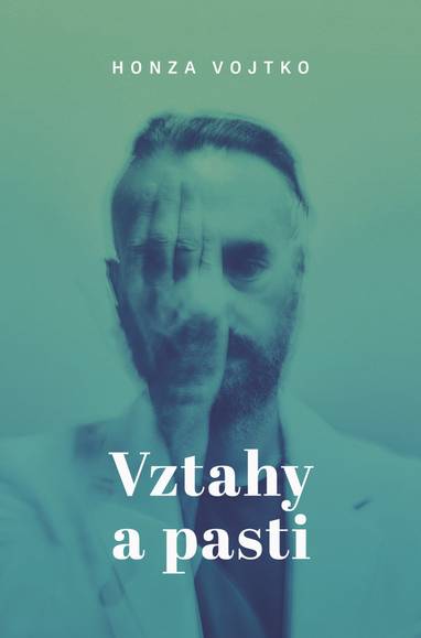 E-kniha Vztahy a pasti - Honza Vojtko