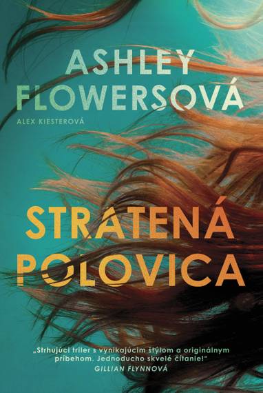 E-kniha Stratená polovica - Ashley Flowers, Alex Kiester