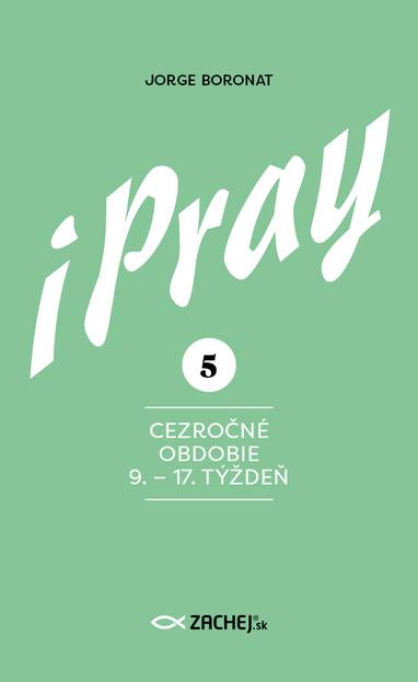 E-kniha iPray 5: Cezročné obdobie 9. - 17. týždeň - Jorge Boronat