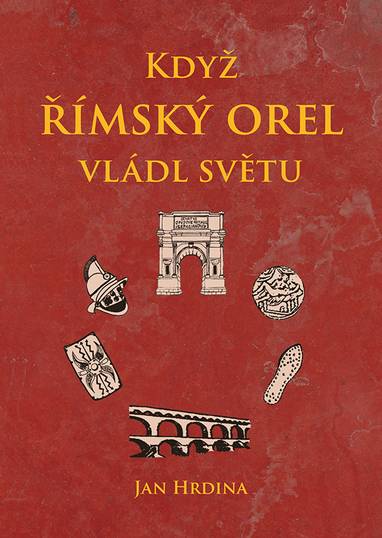 E-kniha Když římský orel vládl světu - Jan Hrdina