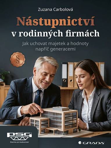 E-kniha Nástupnictví v rodinných firmách - Jak uchovat majetek a hodnoty napříč generacemi - Zuzana Carbolová