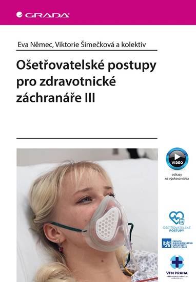E-kniha Ošetřovatelské postupy pro zdravotnické záchranáře III - Eva Němec, Viktorie Šimečková