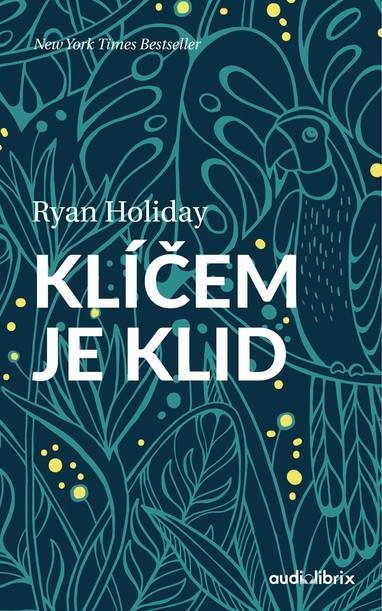 E-kniha Klíčem je klid - Ryan Holiday