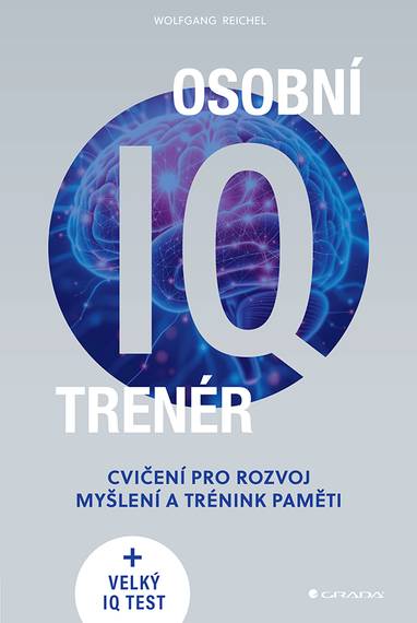 E-kniha Osobní IQ trenér - Cvičení pro rozvoj myšlení a trénink paměti - Wolfgang Reichel