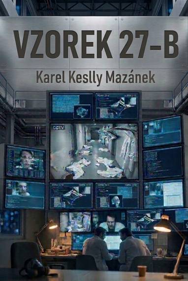 E-kniha Vzorek 27-B - Karel Keslly Mazánek