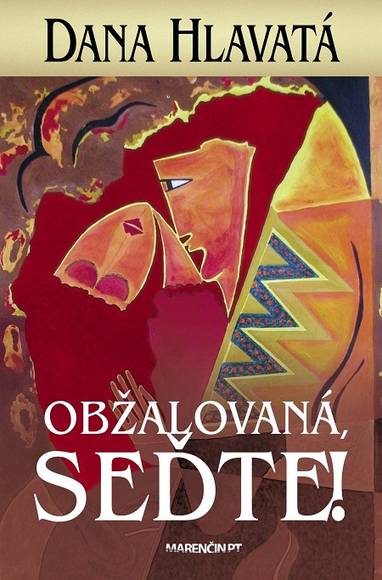 E-kniha Obžalovaná, seďte! - Dana Hlavatá