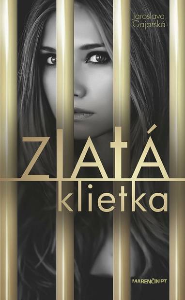 E-kniha Zlatá klietka - Jaroslava Gajarská