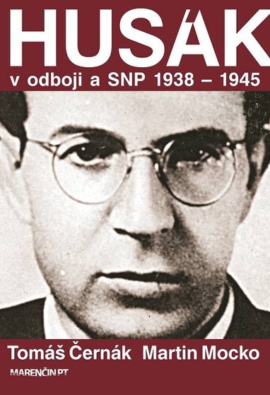 E-kniha Husák v odboji a SNP 1938 – 1944 - Tomáš Černák, Martin Mocko