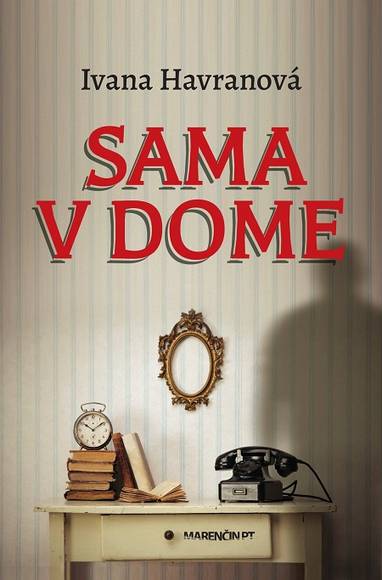 E-kniha Sama v dome - Ivana Havranová