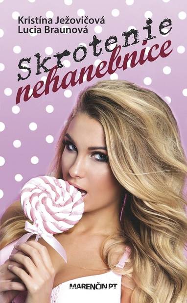 E-kniha Skrotenie nehanebnice - Kristína Ježovičová, Lucia Braunová