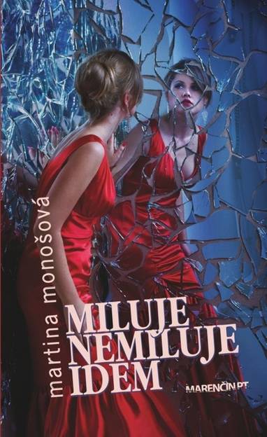 E-kniha Miluje nemiluje idem - Martina Monošová