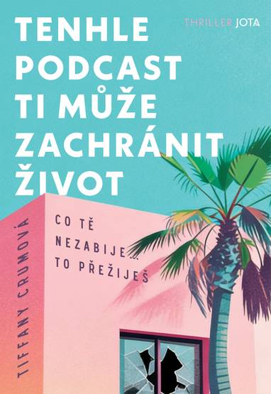 E-kniha Tenhle podcast ti může zachránit život - Tiffany Crumová