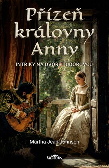 E-kniha Přízeň královny Anny - Intriky na dvoře Tudorovců - Martha Jean Johnson