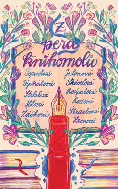 E-kniha Z pera knihomolů - Evie Ilková, Alena Štraubová, Zuzana Žáčková, Sára Topinková, Karolína Skácelová, Natálie Jalovcová, Michaela Rodová, Adéla Rosípalová, Eliška Hronová, Lea Stehelová, Marie Vystrčilová