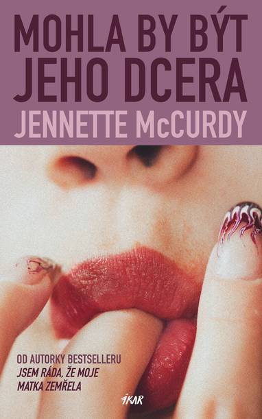 E-kniha Mohla by být jeho dcera - Jennette McCurdy