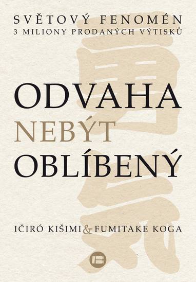 E-kniha Odvaha nebýt oblíbený - Ičiró Kišimi, Koga Fumitake