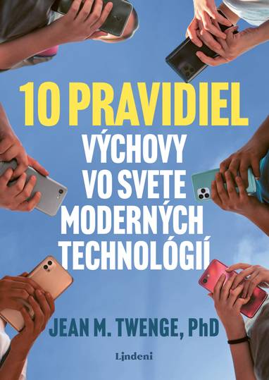 E-kniha 10 pravidiel výchovy vo svete moderných technológií - Jean Twenge