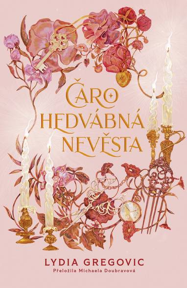 E-kniha Čarohedvábná nevěsta - Lydia Gregovic
