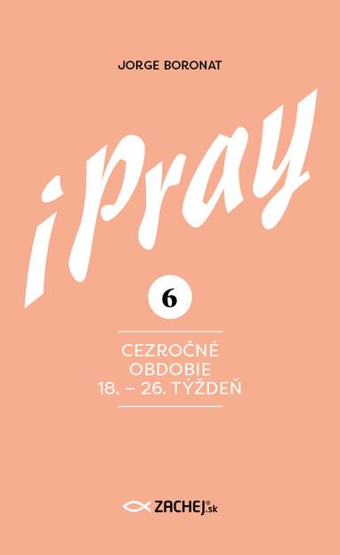 E-kniha iPray 6: Cezročné obdobie 18. - 26. týždeň - Jorge Boronat