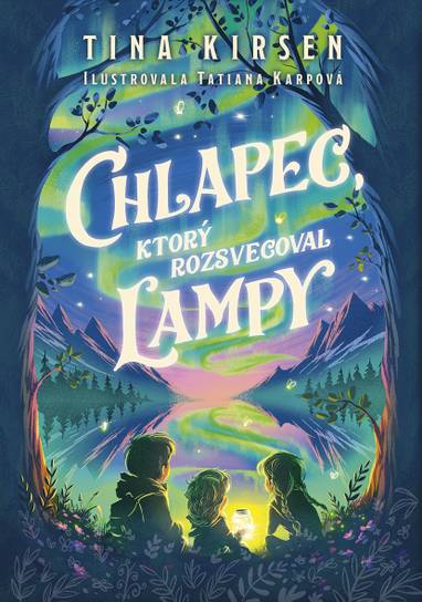 E-kniha Chlapec, ktorý rozsvecoval lampy - Tina Kirsen