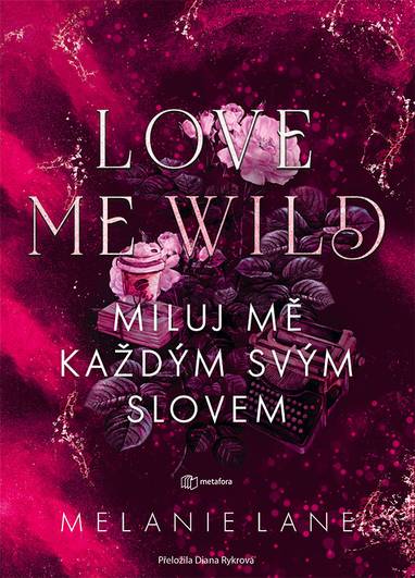 E-kniha Love Me Wild: Miluj mě každým svým slovem - Melanie Lane