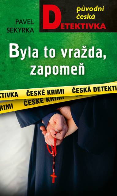 E-kniha Byla to vražda, zapomeň - Pavel Sekyrka