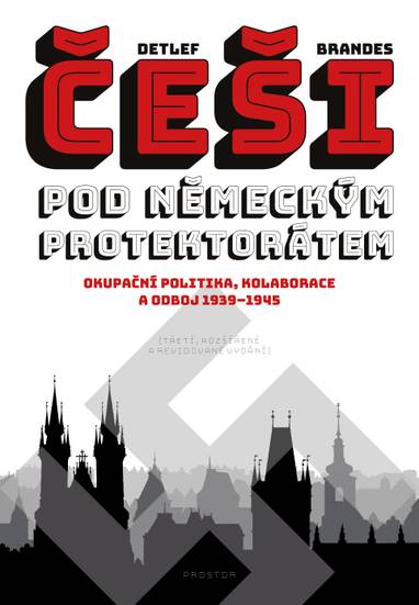 E-kniha Češi pod německým protektorátem. Okupační politika, kolaborace a odboj 1939–1945 - Detlef Brandes