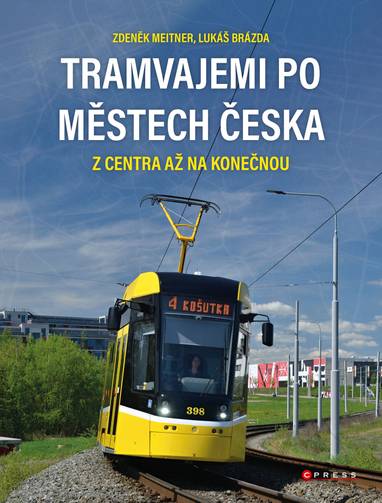 E-kniha Tramvajemi po městech Česka - Zdeněk Meitner, Lukáš Brázda