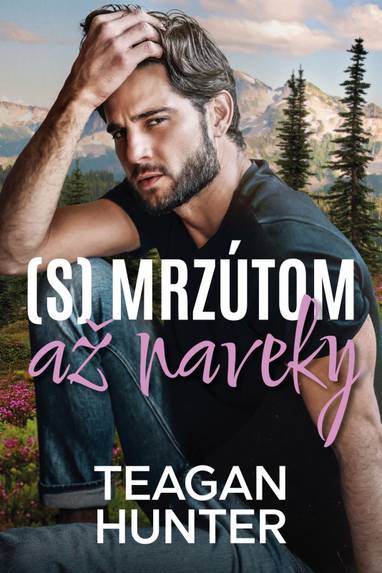 E-kniha (S) mrzútom až naveky - Teagan Hunter