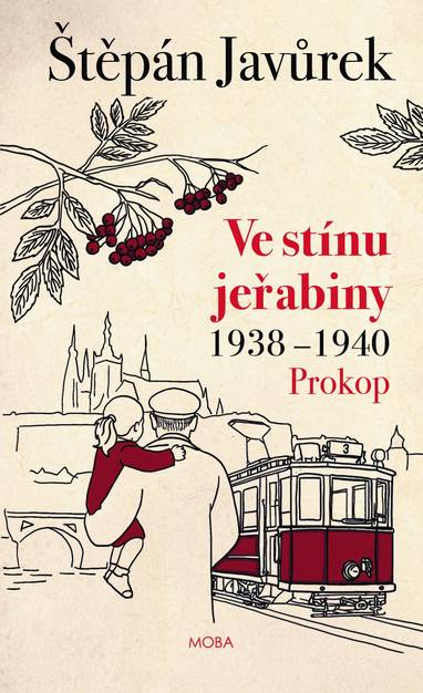 E-kniha Ve stínu jeřabiny - Prokop (1938-1940) - Štěpán Javůrek
