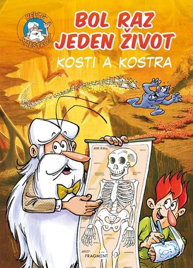 E-kniha Bol raz jeden život: Kosti a kostra - Jean-Charles Gaudin
