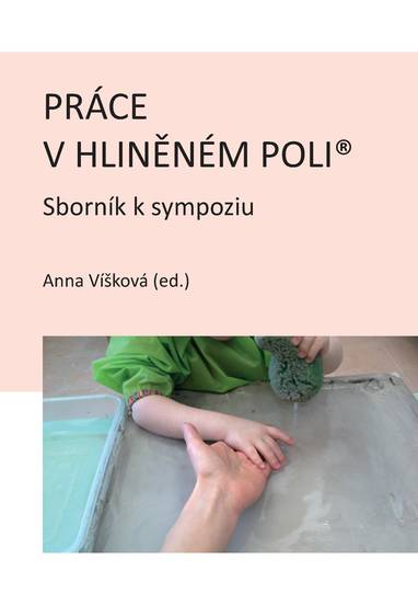 E-kniha Práce v hliněném poli: Sborník k sympoziu - Anna Víšková