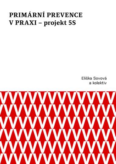 E-kniha Primární prevence v praxi – projekt 5S - Marta Falvey Sovová, Eliška Sovová, Milan Sova