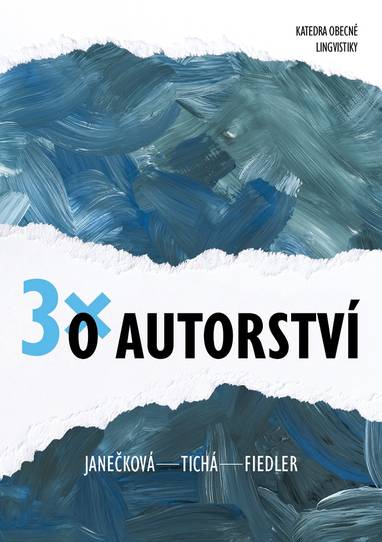 E-kniha Třikrát o autorství - Anna Tichá, Jan Fiedler, Barbora Anna Janečková