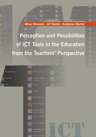 E-kniha Perception and Possibilities of ICT Tools in the Education from the Teachers´ Perspective - K. Bártek, Milan Klement, Jiří Dostál