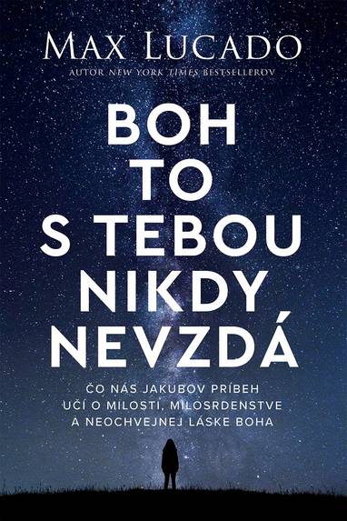 E-kniha Boh to s tebou nikdy nevzdá - Max Lucado