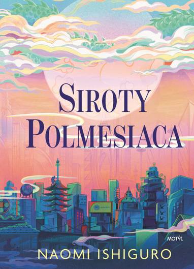 E-kniha Siroty Polmesiaca - Naomi Ishiguro