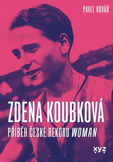 E-kniha Zdena Koubková: Příběh české rekordwoman - Pavel Kovář
