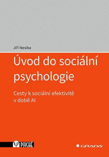 E-kniha Úvod do sociální psychologie - Cesty k sociální efektivitě v době AI - Jiří Nesiba