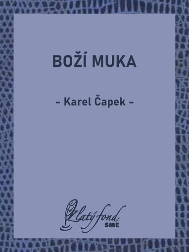 E-kniha Boží muka - Karel Čapek