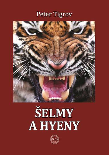 E-kniha Šelmy a hyeny - Peter Tigrov
