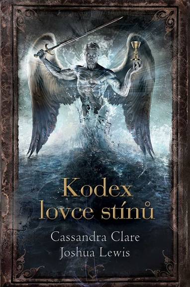 E-kniha Kodex lovce stínů - Cassandra Clare, Joshua Lewis
