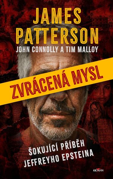 E-kniha Zvrácená mysl - Šokující příběh Jeffreyho Epsteina - James Patterson