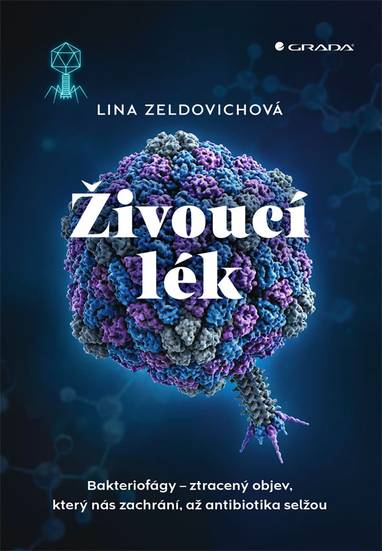 E-kniha Živoucí lék: Bakteriofágy – ztracený objev, který nás zachrání, až antibiotika selžou - Lina Zeldovich