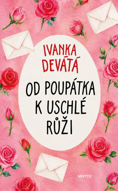 E-kniha Od poupátka k uschlé růži - Ivanka Devátá