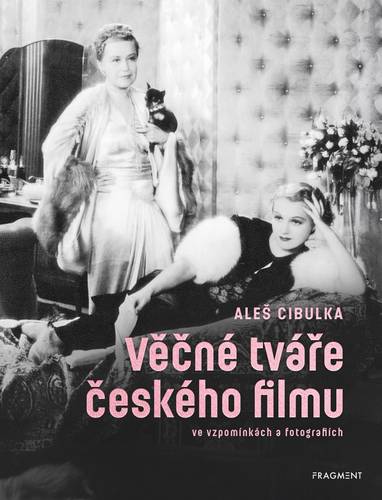 E-kniha Věčné tváře českého filmu ve vzpomínkách a fotografiích - Aleš Cibulka