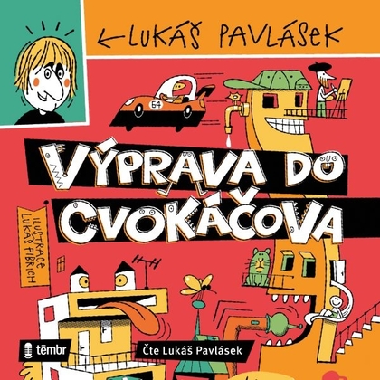 Audiokniha Výprava do Cvokáčova - Lukáš Pavlásek, Lukáš Pavlásek