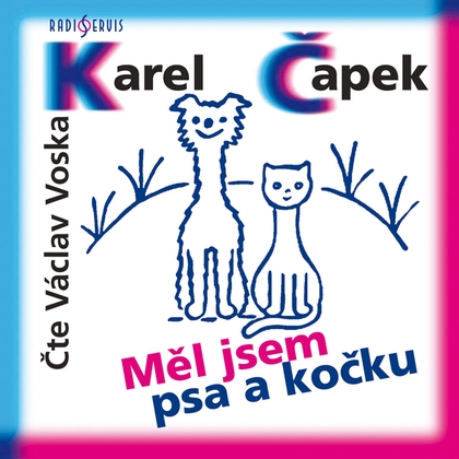 Audiokniha Měl jsem psa a kočku - Václav Voska, Karel Čapek