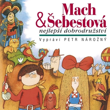 Audiokniha Mach & Šebestová Nejlepší dobrodružství - Petr Nárožný, Miloš Macourek