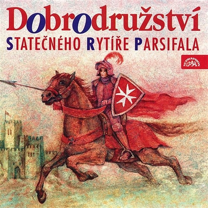 Audiokniha Dobrodružství statečného rytíře Parsifala - František Němec, Tomáš Vondrovic